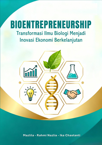 BIOENTERPRENEURSHIP TRANSFORMASI ILMU BIOLOGI MENJADI INOVASI EKONOMI BERKELANJUTAN