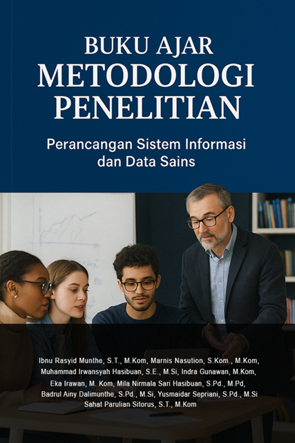 BUKU AJAR METODOLOGI PENELITIAN PERANCANGAN SISTEM INFORMASI DAN DATA SAINS