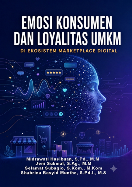 EMOSI KONSUMEN DAN LOYALITAS UMKM DI EKOSISTEM MARKETPLACE DIGITAL