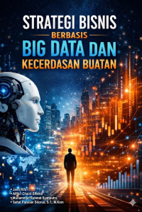Image of STRATEGI BISNIS BERBASIS BIG DATA DAN KECERDASAN BUATAN